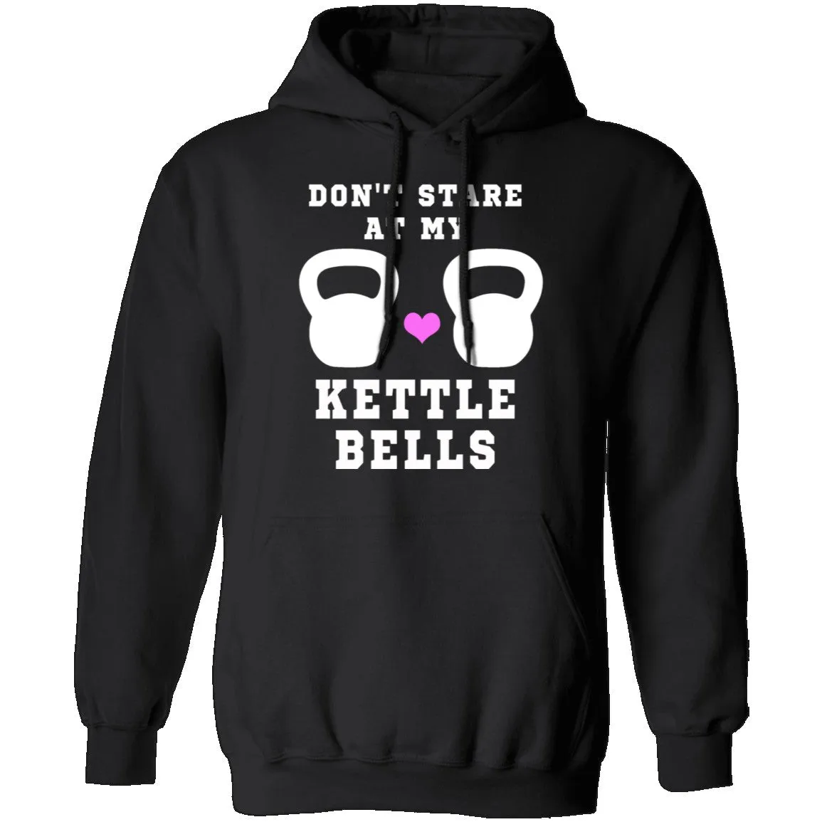 Dont Stare At My Kettle Bells T-Shirt