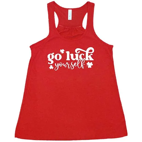 Go Luck Yourself Shirt